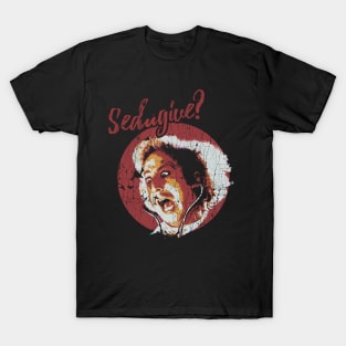 SEDAGIVE! T-Shirt